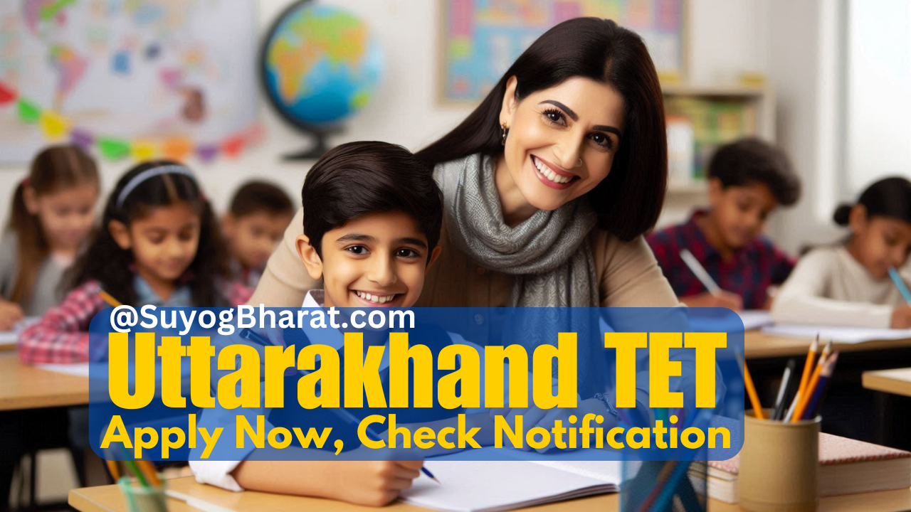 Uttarakhand Teacher Eligibility Test UTET 2024